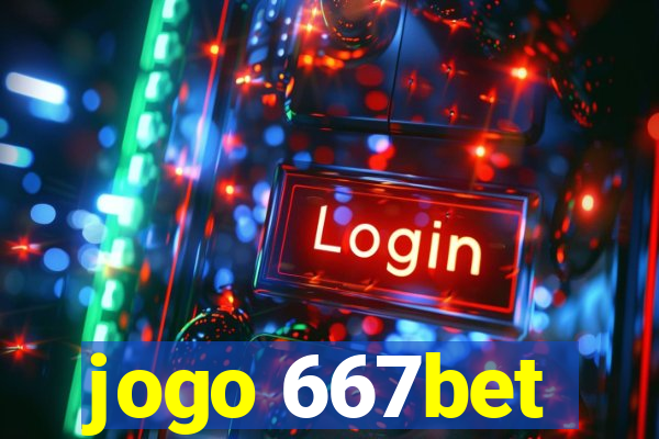 jogo 667bet
